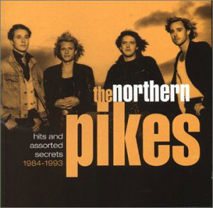 Hits and Assorted Secrets 1983-1993 - The Northern Pikes - Musiikki - POP / ROCK - 0724384821920 - lauantai 30. kesäkuuta 1990