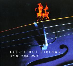 Cover for Fere'S Hot Strings · Swing-World-Blues (CD) (2012)