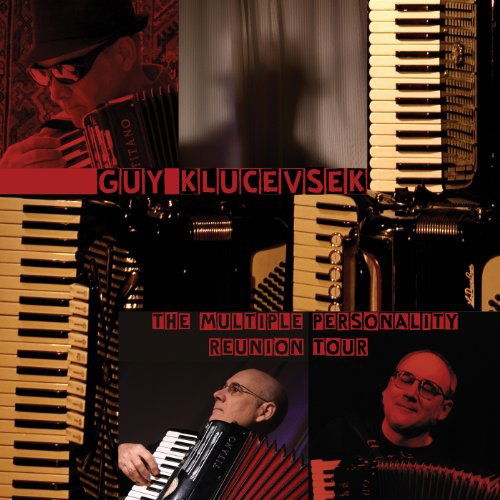 Cover for Guy Klucevsek · Multiple Personality Reunion Tour (CD) (2012)