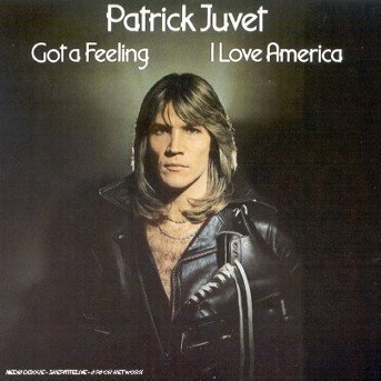 Cover for Patrick Juvet · Got a Feeling-i Love Amer (CD) (2000)