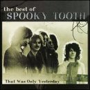 Cover for Spooky Tooth · That Was Only Yesterday (CD) (1990)