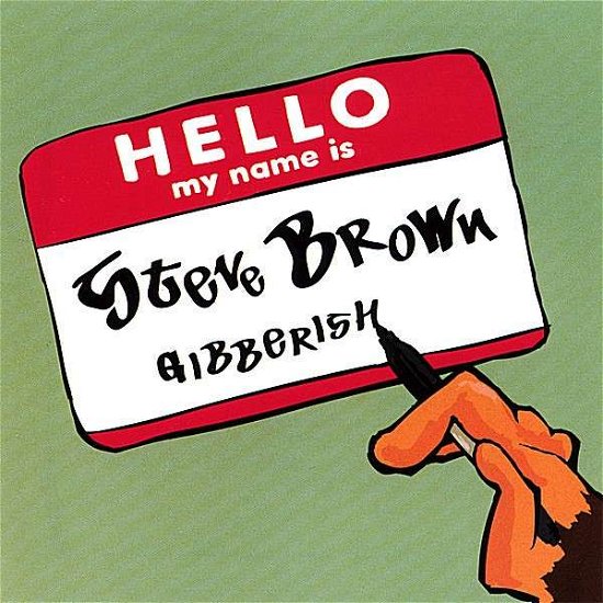 Cover for Steve Brown · Gibberish (CD) (2007)