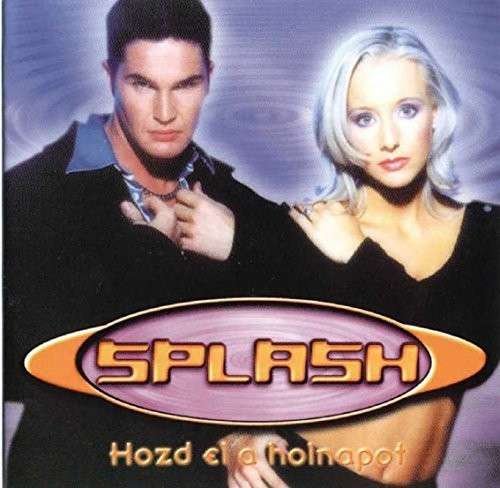 Cover for Splash · Hozd El a Holnapot (CD) (1999)