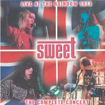 Live at the Rainbow 1973 - Sweet - Muzyka - BMG - 0743216985920 - 25 listopada 1999