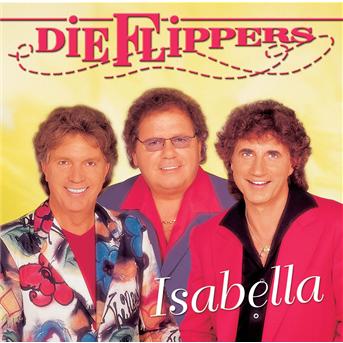 Isabella - Die Flippers - Muziek - ARIOL - 0743219533920 - 18 december 2006