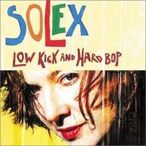Cover for Solex · Low Kick &amp; Hard Bop (CD) (2007)
