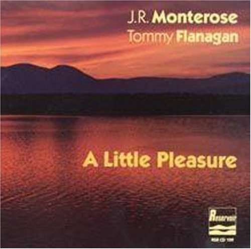 Cover for Monterose, J.R. / Tommy Flanagan · ...And A Little Pleasure (CD) (2023)