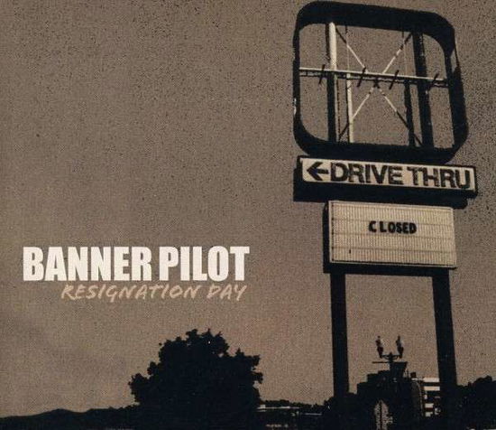 Cover for Banner Pilot · Resignation Day (CD) (2010)