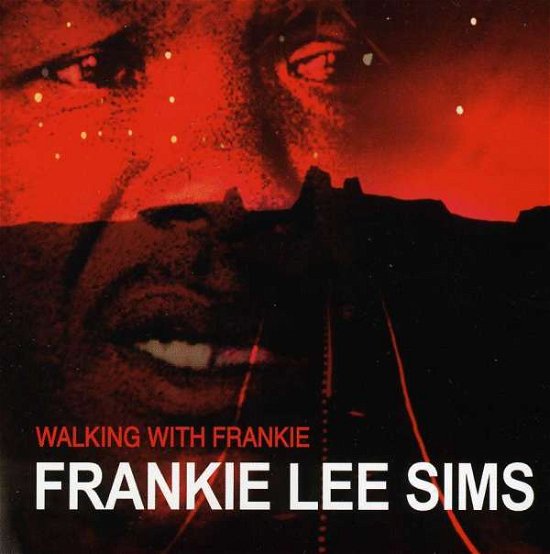 Walking with Frankie - Frankie Lee Sims - Musiikki - AIM RECORDS - 0752211108920 - perjantai 27. maaliskuuta 2020