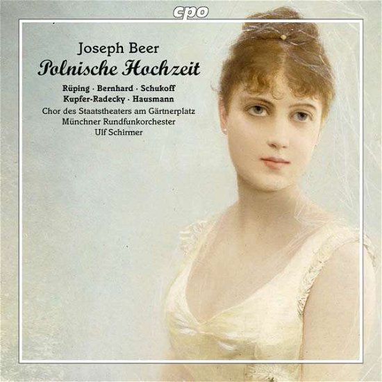 Cover for Beer / Ruping / Schirmer · Joseph Beer: Polnische Hochzeit (CD) (2016)