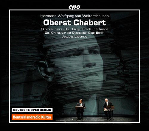 Von Waltershausen / Kaufmann / Odob / Lacombe · Oberst Chabert (CD) (2011)