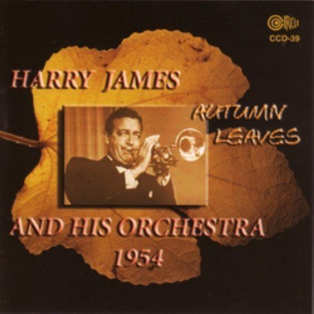 Cover for Harry James &amp; His Orchestra · Autumn Leaves 1954 (CD) (2007)