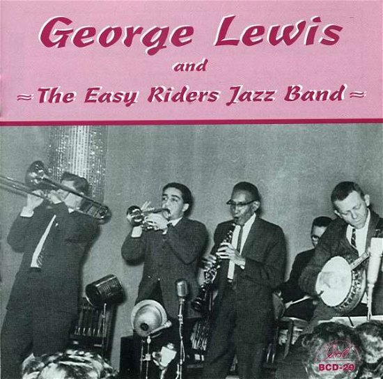 And The Easy Rider Jazz Band - George Lewis - Musik - GHB - 0762247502920 - 6 mars 2014