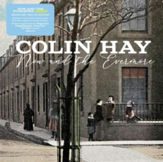 Cover for Colin Hay · Now and the Evermore (More) [deluxe Edition] (CD) [Deluxe edition] (2023)