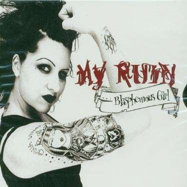 Cover for My Ruin · Blasphemous Girl (CD) (2002)