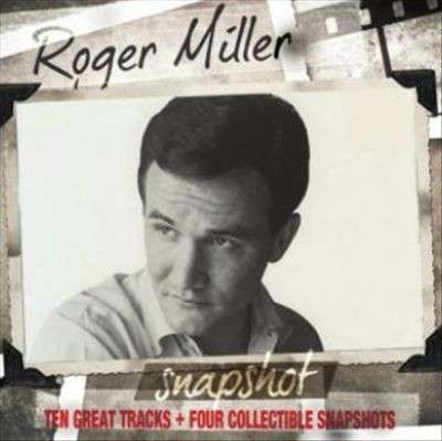 Snapshot: Roger Miller - Roger Miller - Musik - HICKORY - 0766930017920 - 11. März 2015