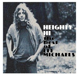 Cover for Lee Michaels · Heighty Hi - The Best Of Lee Michaels (CD) (2016)