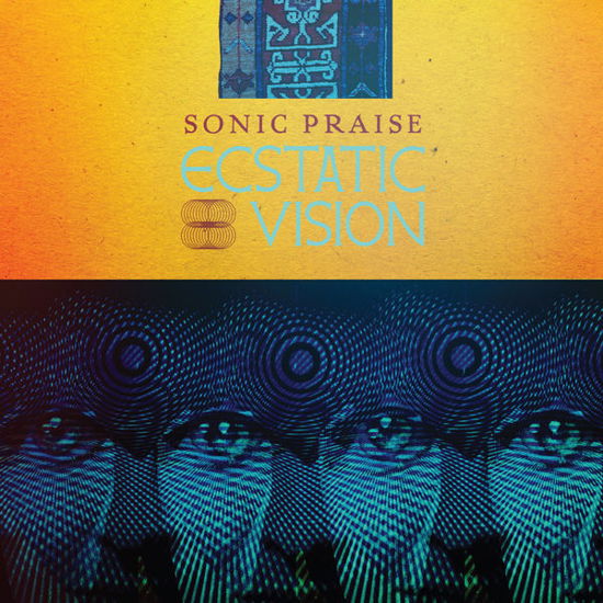 Cover for Ecstatic Vision · Sonic Praise (CD) (2019)