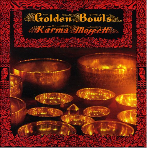 Cover for Karma Moffett · Golden Bowls (CD) (2007)