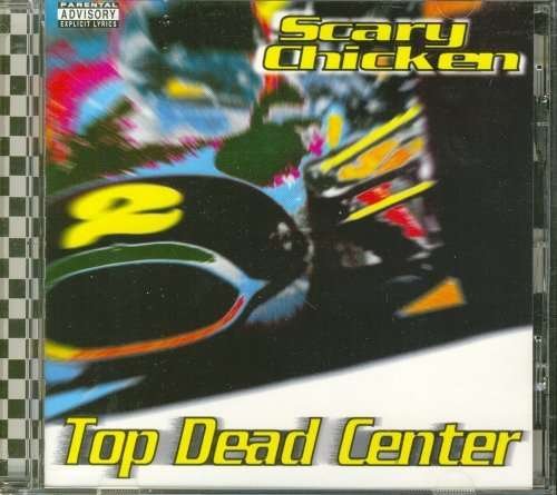 Cover for Scary Chicken · Top Dead Center (CD) (2015)