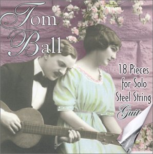 Cover for Tom Ball · 18 Pieces for Solo Steel String Guitar (CD) (2003)