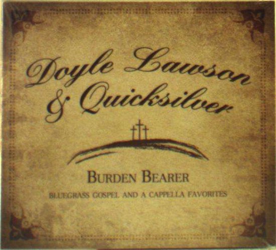 Cover for Lawson,doyle &amp; Quicksilver · Burden Bearer (CD) (2016)