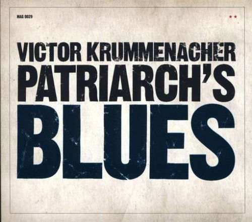 Patriarch's Blues - Victor Krummenacher - Música - CD Baby - 0785531002920 - 23 de septiembre de 2008