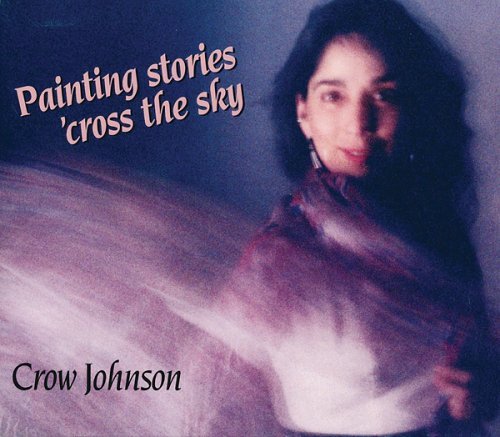 Painting Stories Cross The Sky - Crow Johnson - Music - SILVERWOLF RECORDS - 0787991105920 - December 1, 2014