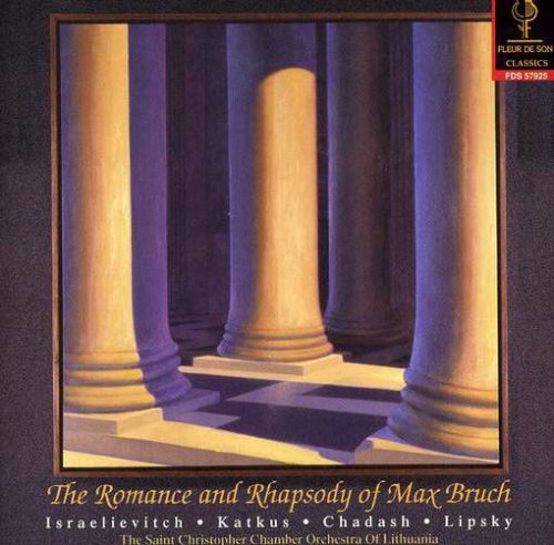 Romance & Rhapsody Of Max Bruch - Israelievitch / Katkus / Chadash - Musikk - FLEUR DE SON - 0789368646920 - 1. oktober 1997