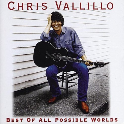 Cover for Chris Vallillo · Best of All Possible Worlds (CD) (2003)