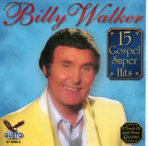 Cover for Billy Walker · 15 Gospel Super Hits (CD) (2013)