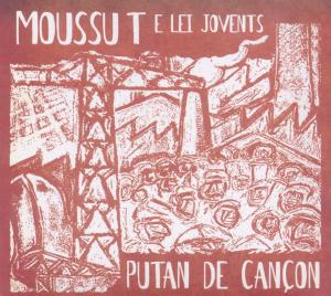 Putan de can - Moussu T E Lei Jovents - Muziek - LE CHANT DU MONDE - 0794881972920 - 20 augustus 2010