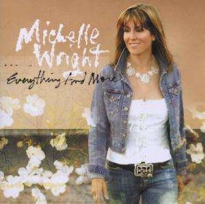 Cover for Michelle Wright · Everything &amp; More (CD) (2008)