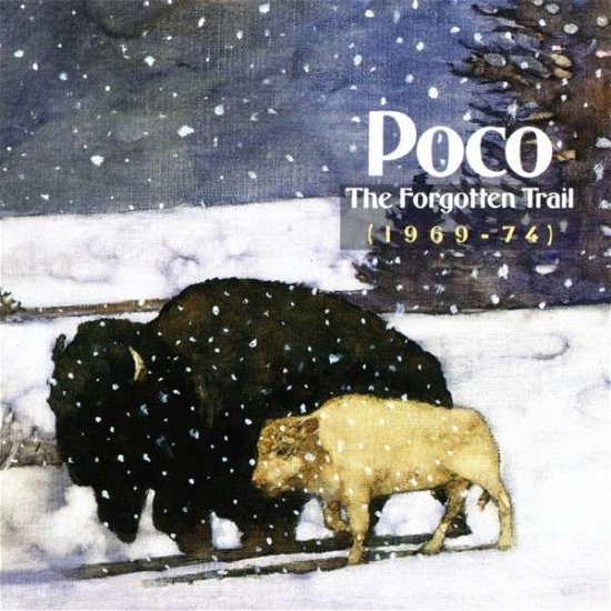 Poco · The Forgotten Trail 1960-1974 (CD) (2014)