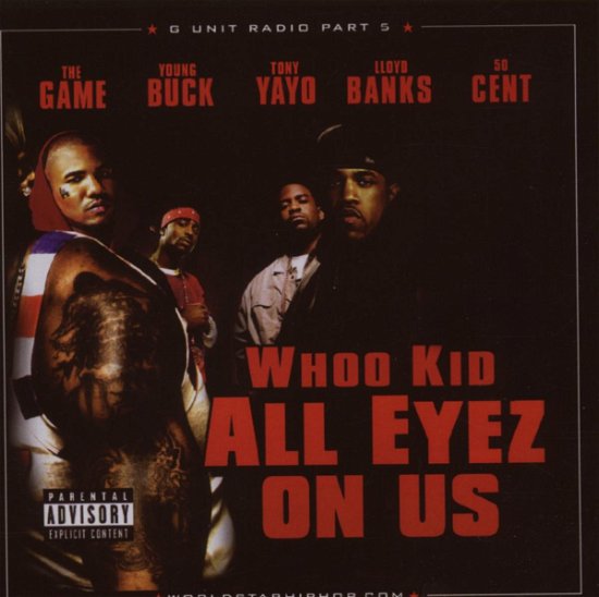 All Eyez on Us - G-unit/dj Whoo Kid - Muziek - THURD EYE MUSIC - 0808609400920 - 9 april 2007