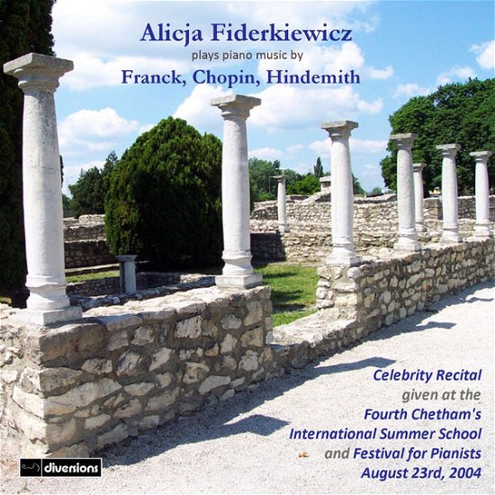 Alicja Fiderkiewicz Celebrity Recital - Franck / Chopin / Hindemith - Musik - DIVERSIONS - 0809730415920 - 11. November 2014