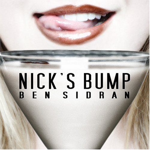 Nick's Bump - Ben Sidran - Muziek - LIQUID MUSIC - 0820041213920 - 5 december 2016