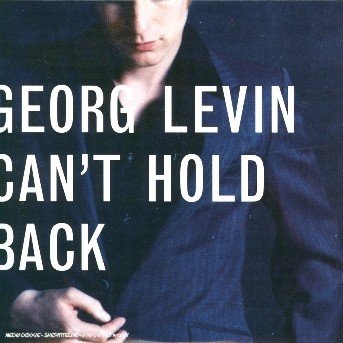 Can't Hold Back - Georg Levin - Música - SONAR KOLLEKTIV - 0821730000920 - 27 de janeiro de 2020
