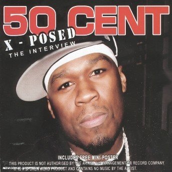 50 Cent - X-Posed - 50 Cent - Musiikki - X-POSED SERIES - 0823564704920 - maanantai 2. heinäkuuta 2007