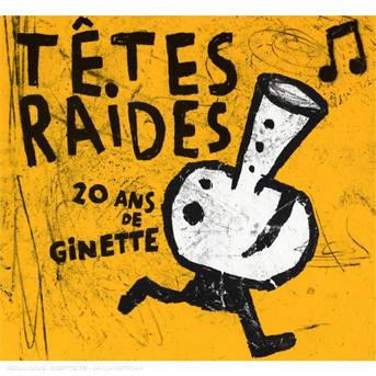 Cover for Tetes Raides · 20 Ans De Ginette (CD) (2008)