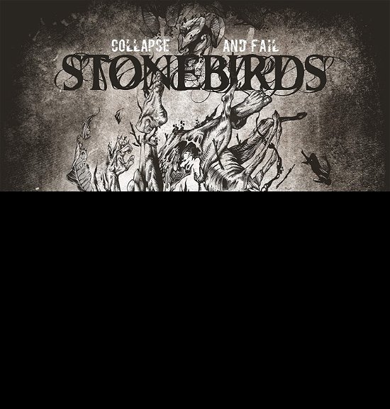 Cover for Stonebirds · Collapse and Fail (CD) (2020)