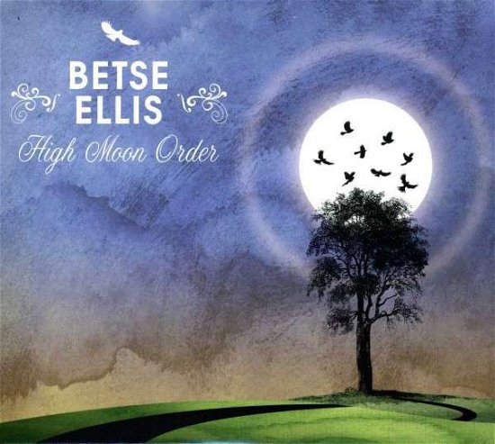 Cover for Betse Ellis · High Moon Order (CD) (2013)