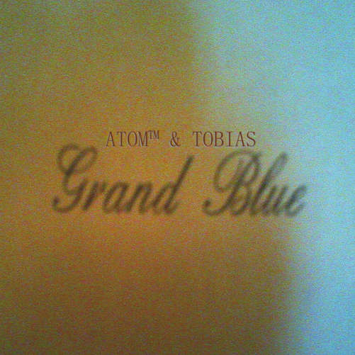 Grand Blue - Atom Tm & Tobias - Música - MULE MUSIQ - 0880319572920 - 8 de maio de 2012
