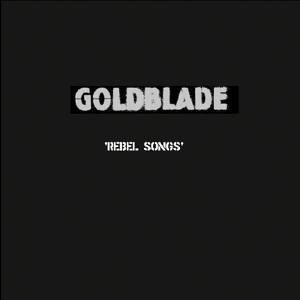 Cover for Goldblade · Rebel Songs (CD) (2016)