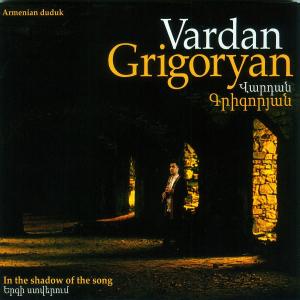 Cover for Vardan Grigoryan · In the Shadow of the Song (CD) [Digipak] (2012)