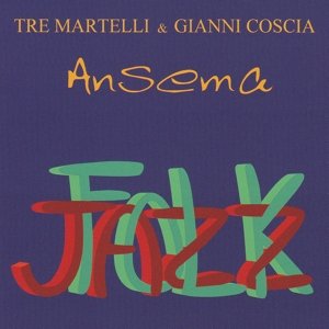 Ansema - Tre Martelli / Gianni Coscia - Music - DUNYA - 0885016821920 - September 29, 2014