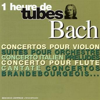 Une Heure De Tubes Bach - Une Heure De Tubes - Musik - SOBMG - 0886970443920 - 26. juni 2007
