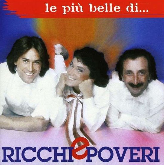 Cover for Ricchi E Poveri · Le Piu Belle Di (CD) (2007)