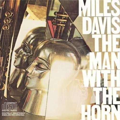 Cover for Miles Davis · Man with the Horn (CD) (2017)