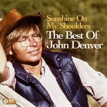Cover for John Denver · Sunshine On My Shoulders - The Best Of (CD) (2012)